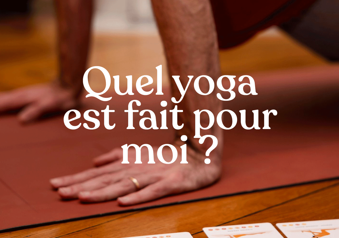 Quel Yoga est fait pour moi ? - Justasana - Cartes de yoga pour pratiquer en autonomie