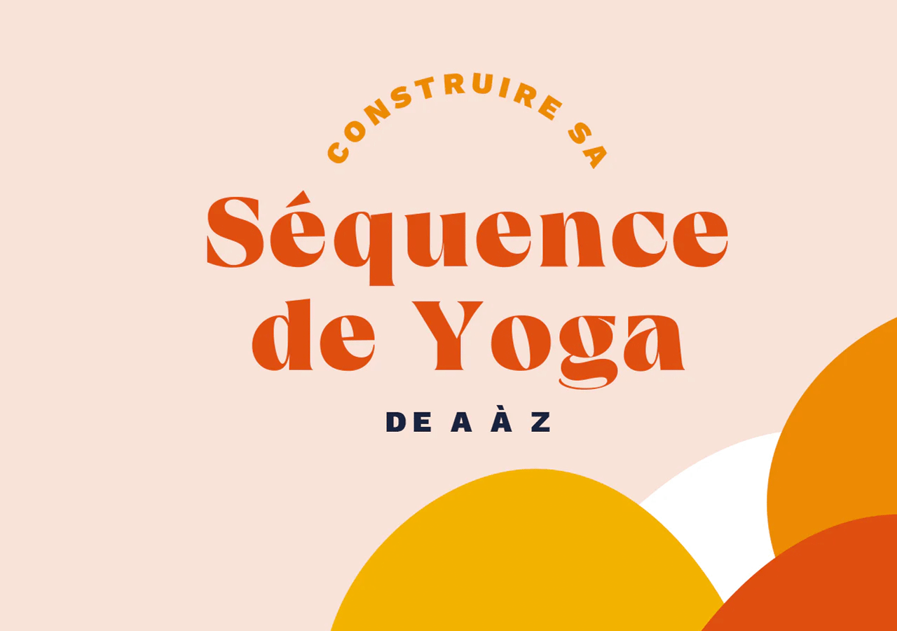 Construire sa Séquence - Justasana - Cartes de yoga pour pratiquer en autonomie
