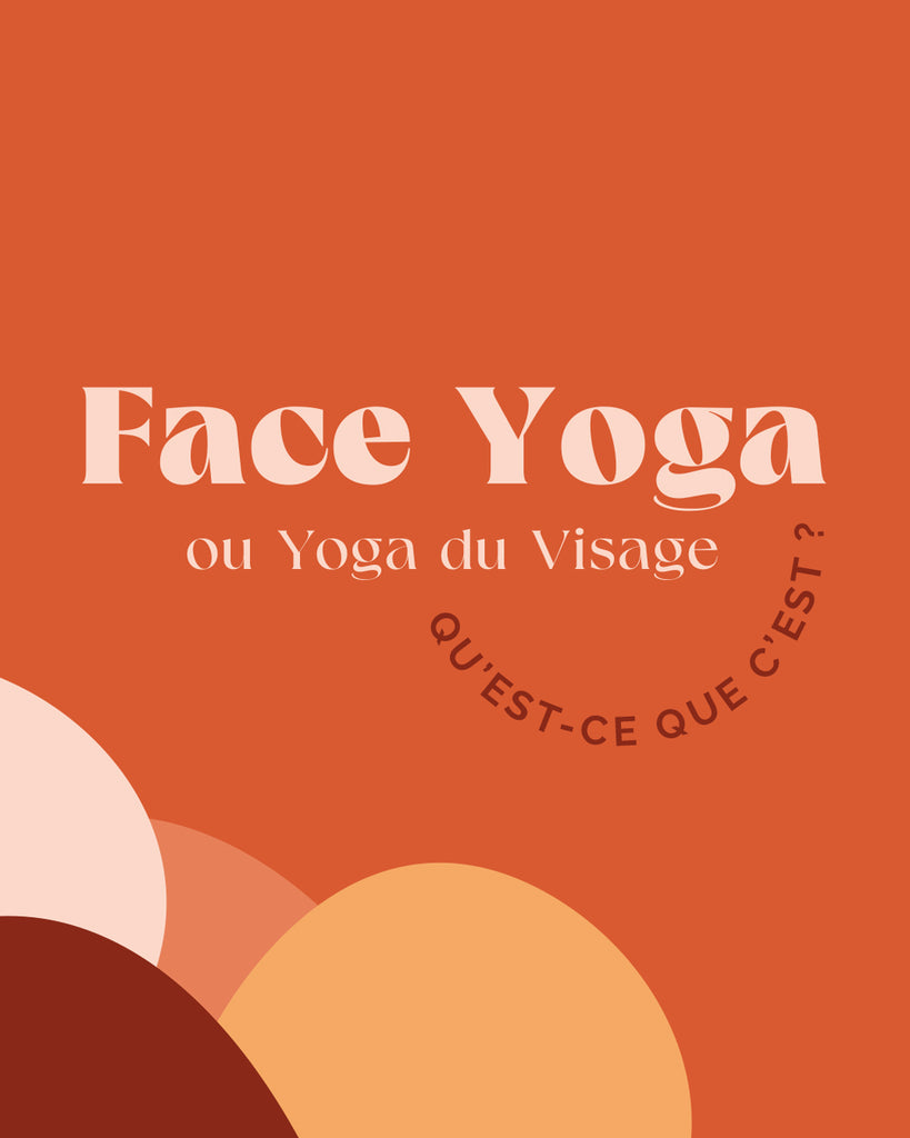 Le Face Yoga, quèsaco ?