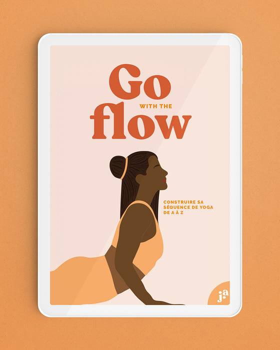 Go with the Flow - Construire sa séquence de Yoga  A à Z 💥 (E-Book)